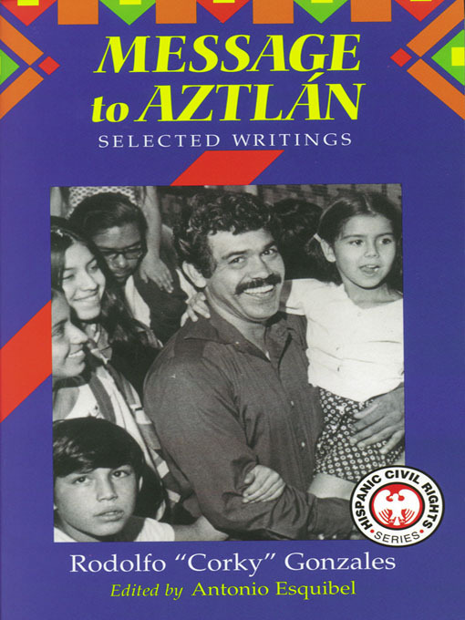 Title details for Message to Aztlán by Rodolfo "Corky" Gonzales - Available